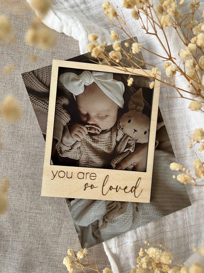 Polaroid Rahmen, Fotorahmen aus Holz - you are so loved